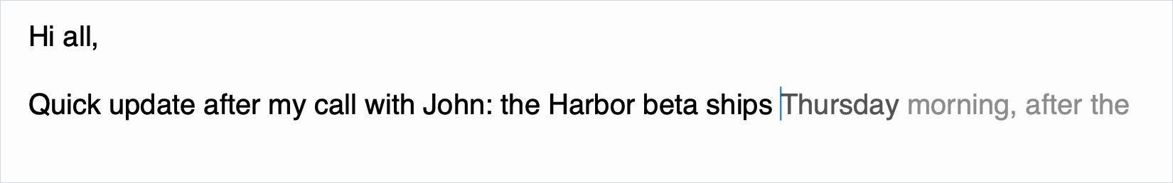 Typing an update in TextEdit after a call with John: after “the Harbor beta ships”, autocomplete suggests “Thursday morning, after the accessibility review.” and Tab accepts it word by word.